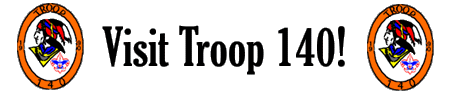 Visit Troop 140!